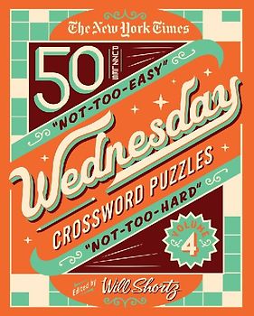 The New York Times Wednesday Crossword Puzzles Volume 4