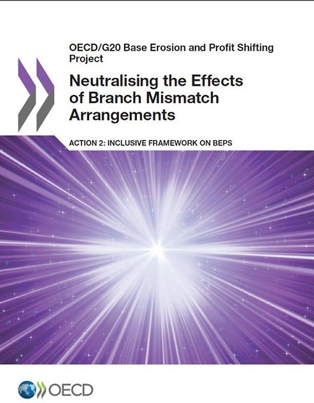 Neutralising the Effects of Branch Mismatch Arrangements, Action 2 Inclusive Framework on BEPS