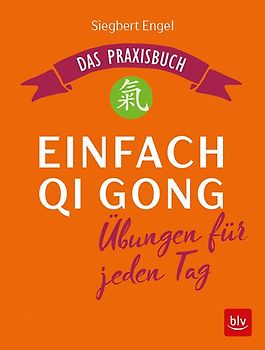 Einfach Qi Gong