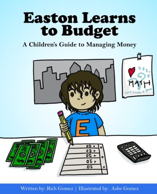 Easton Learns to Budget: A Children's Guide to Managing Money