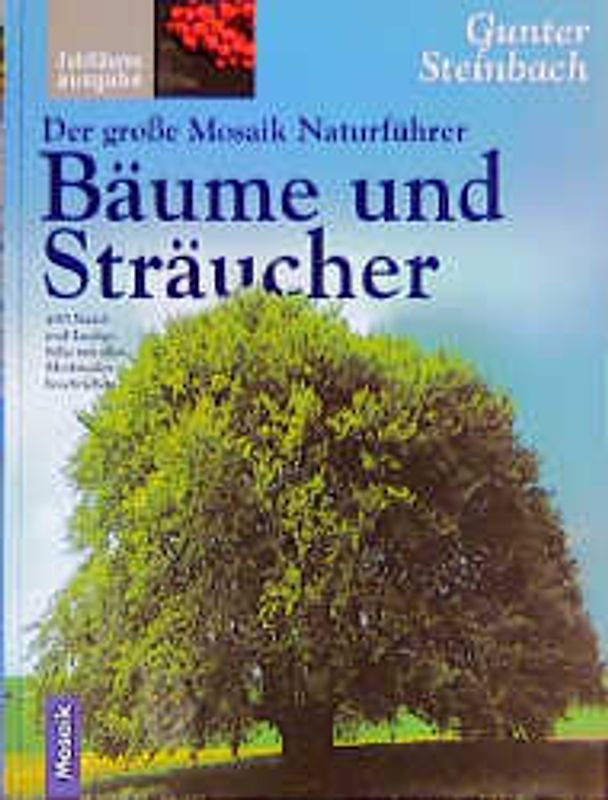 Der grosse Mosaik Naturführer Bäume und Sträucher