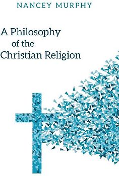 A Philosophy of the Christian Religion
