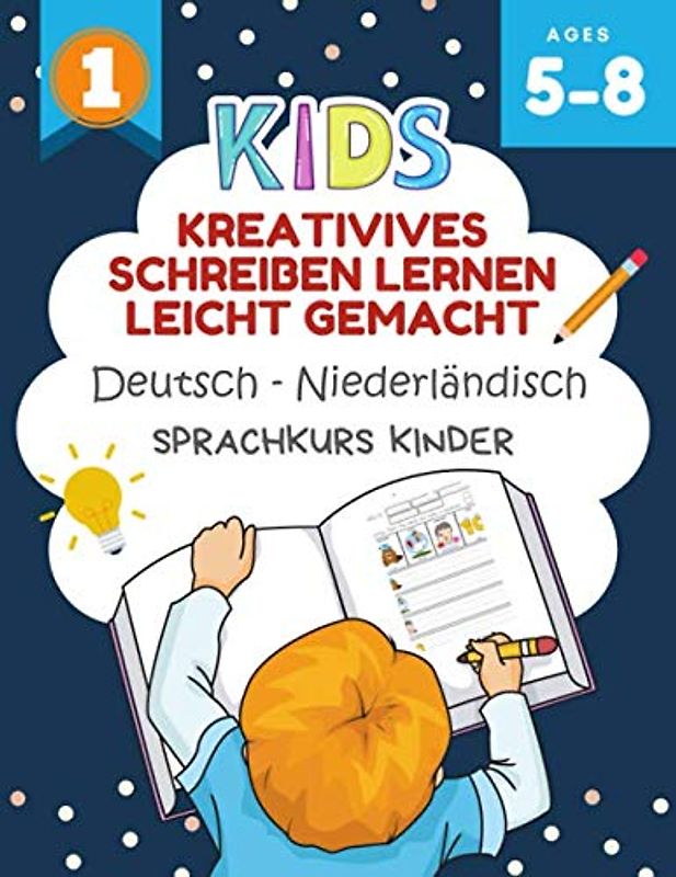 Kreativives Schreiben Lernen Leicht Gemacht Deutsch - Niederländisch Sprachkurs Kinder: Ich kann einige kurze Sätze lesen und schreiben kinderbücher 5-8 jahre. Creative writing prompts for kids