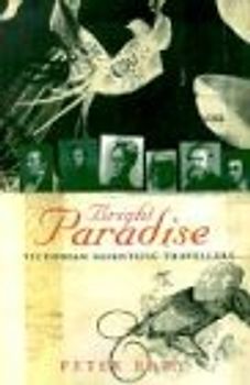 Bright Paradise: Victorian Scientific Travellers - Raby, Peter