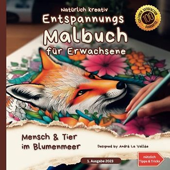 Mensch & Tier im Blumenmeer - Entspannungs - Malbuch für Erwachsene: Das große Ausmalbuch für Erwachsene mit vielen bezaubernden Motiven (Menschen, Tiere, Kinder, Blumen)