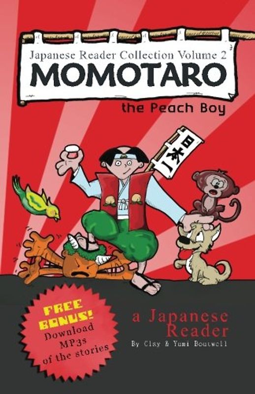 Japanese Reader Collection Volume 2: Momotaro, the Peach Boy - Boutwell, Clay