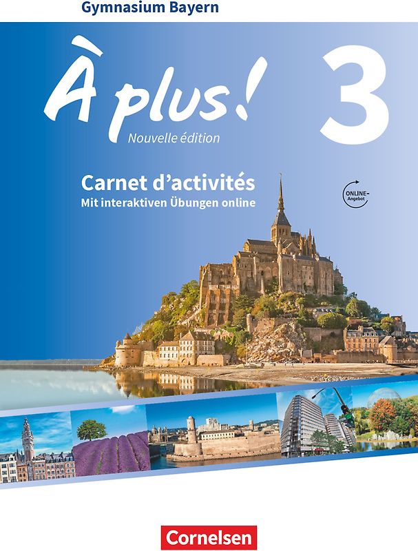 À plus ! - Französisch als 1. und 2. Fremdsprache - Bayern - Ausgabe 2017 - Band 3