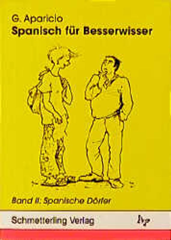 Spanisch für Besserwisser. Spanische Dörfer