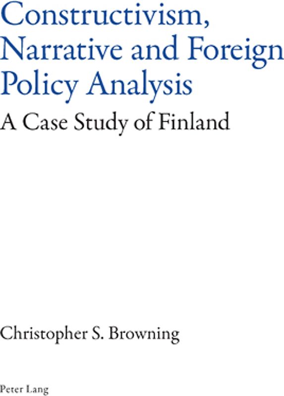 Constructivism, Narrative and Foreign Policy Analysis