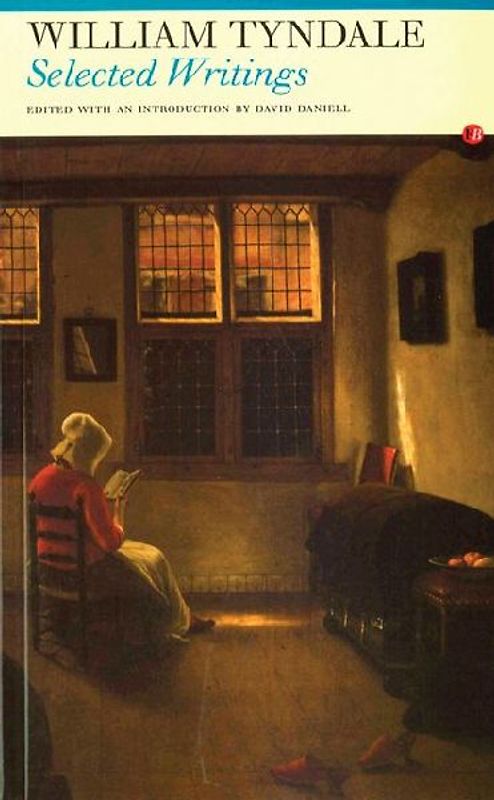 Selected Writings: William Tyndale