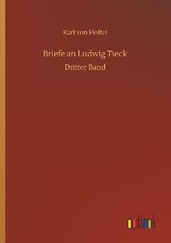 Briefe an Ludwig Tieck
