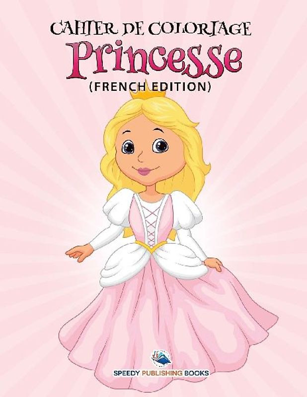 Cahier De Coloriage Bebe (French Edition)