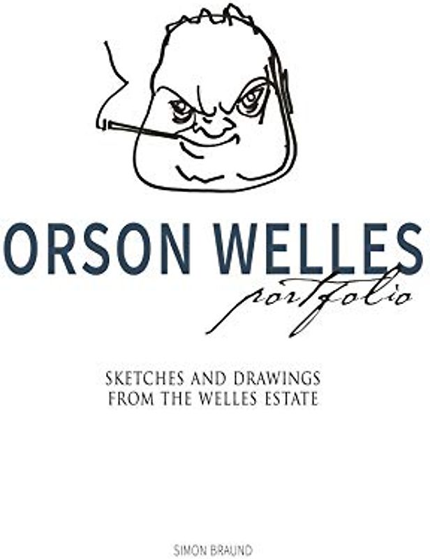 Orson Welles' Artwork: Sketches and Drawings from the Welles Estate