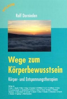 Wege zum Körperbewusstsein. Körper- und Entspannungstherapien