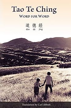 Tao Te Ching: Word for Word (Translation only)