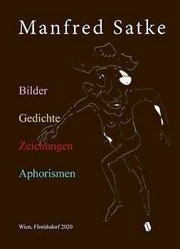 Bilder. Gedichte. Zeichnungen. Aphorismen.