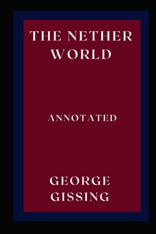 The Nether World Annotated