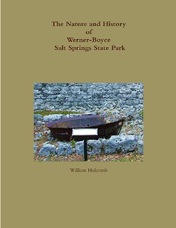 The Nature and History of Werner-Boyce Salt Springs State Park