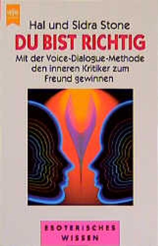 Du bist richtig. Mit der Voice-Dialogue-Methode den inneren Kritiker zum Freund gewinnen