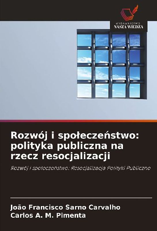 Rozwój i spo¿ecze¿stwo: polityka publiczna na rzecz resocjalizacji
