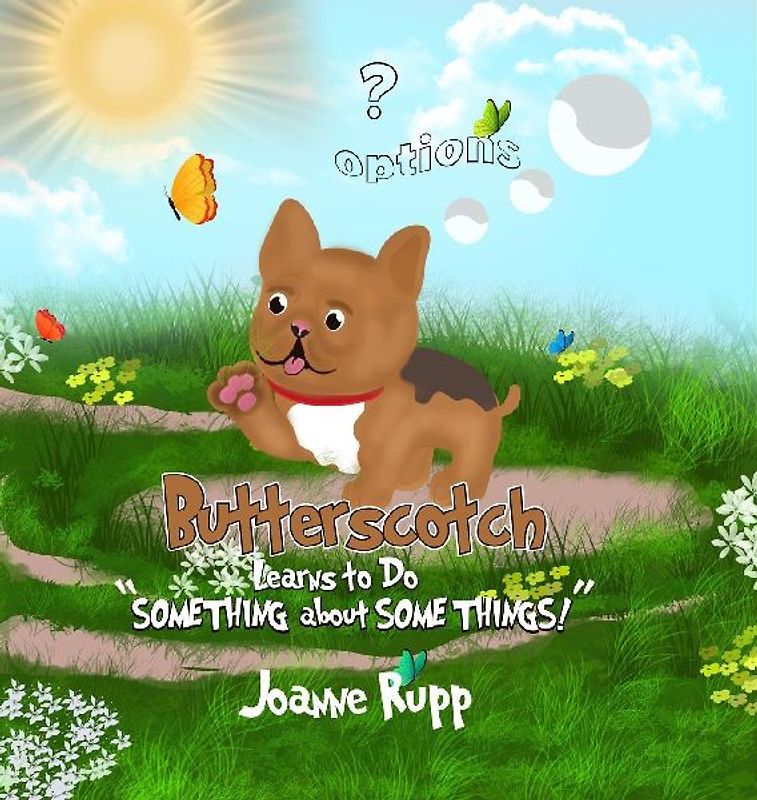 Butterscotch Learns to Do "SOMETHING about SOME THINGS!"