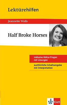 Lektürehilfen Jeanette Walls "Half Broke Horses"