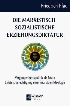 Die marxistisch-sozialistische Erziehungsdiktatur
