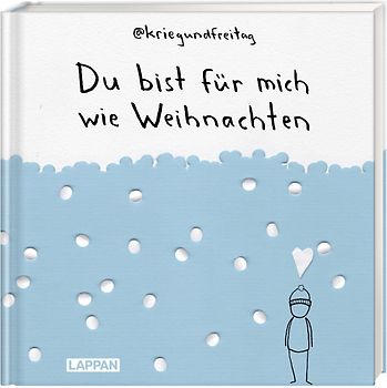 kriegundfreitag: Du bist für mich wie Weihnachten