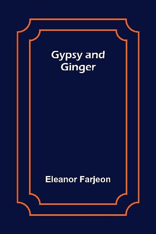 Gypsy and Ginger