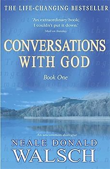 Conversations with God 1. An uncommon dialogue.: An Uncommon Dialogue: Bk. 1: An Uncommon Dialogue: Bk. 1 - Neale Donald Walsch