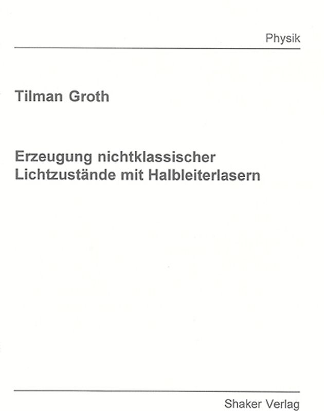 Erzeugung nichtklassischer Lichtzustände mit Halbleiterlasern