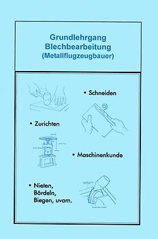 Grundlehrgang Blechbearbeitung (Metallflugzeugbauer) Flugzeugbauer Lehrling Karosseriebau Fachbuch