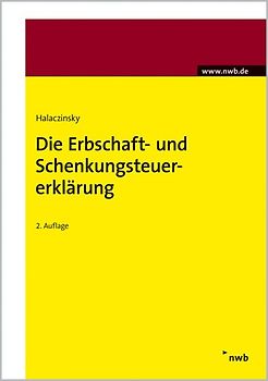 Die Erbschaft- und Schenkungsteuererklärung