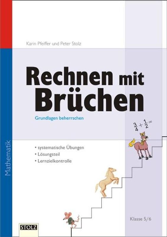 Bruchrechnen Grundlagen. Systematische Übungen, Lösungen, Testaufgaben