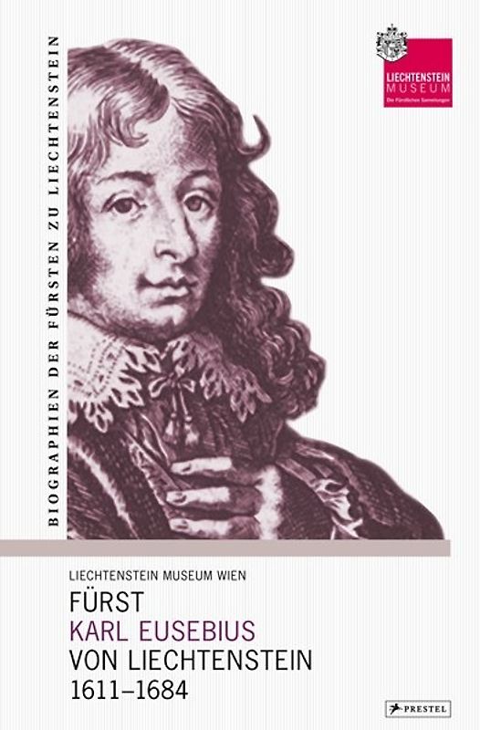 Fürst Karl Eusebius von Liechtenstein 1611-1684