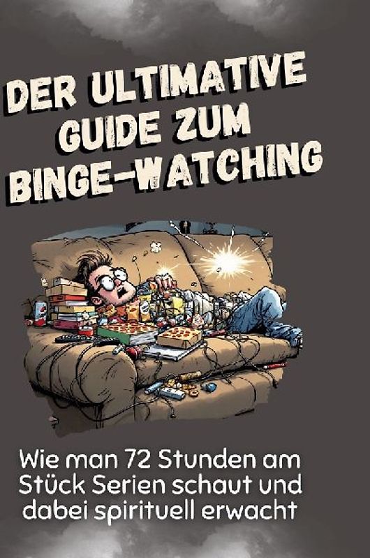 Der ultimative Guide zum Binge-Watching