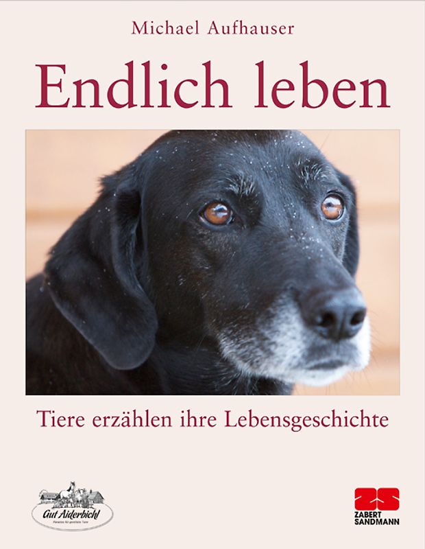 Endlich leben – Tiere erzählen ihre Lebensgeschichte