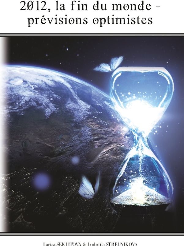 2012, la fin du monde - les prévisions optimistes