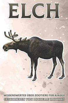 Elch: Wissenswertes über Zootiere für Kinder #36