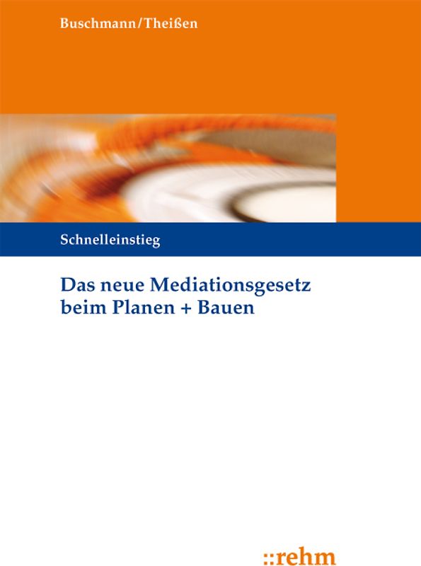 Das neue Mediationsgesetz beim Planen + Bauen