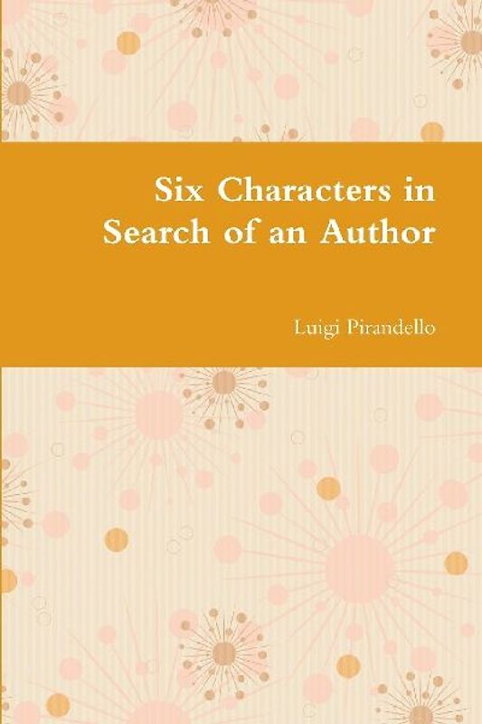 Six Characters in Search of an Author