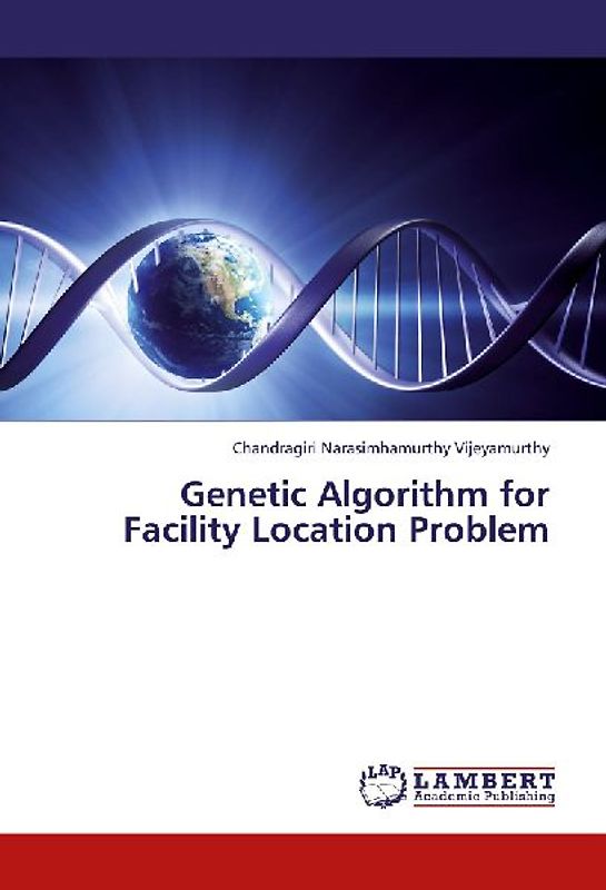 Genetic Algorithm for Facility Location Problem