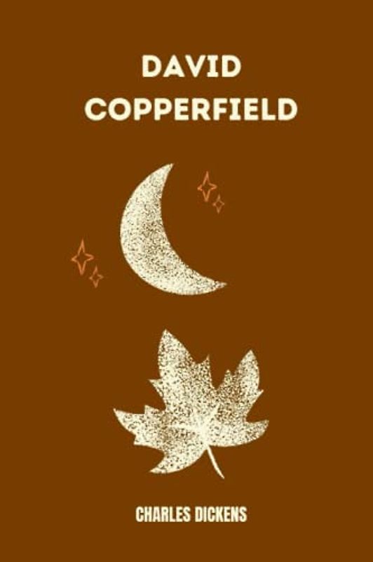 david copperfield by Charles Dickens