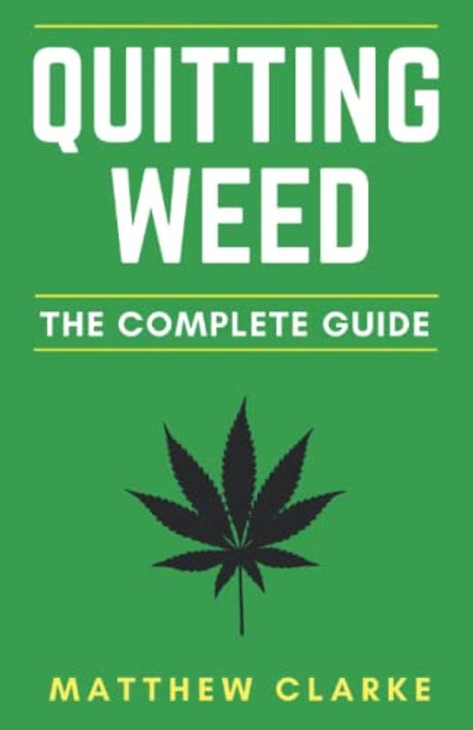 Quitting Weed: The Complete Guide