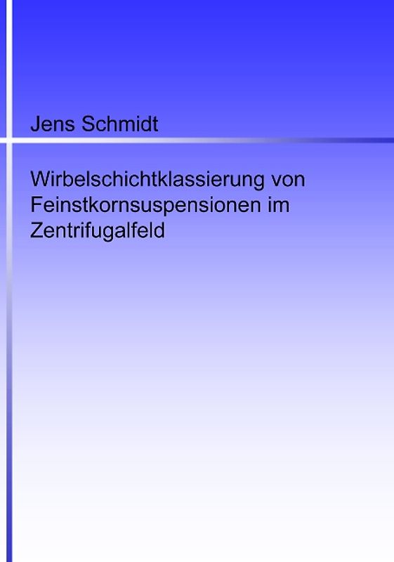 Wirbelschichtklassierung von Feinstkornsuspensionen im Zentrifugalfeld