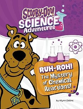 Ruh-Roh! the Mystery of Chemical Reactions!