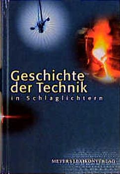 Geschichte der Technik in Schlaglichtern