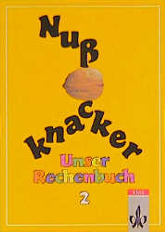 Unser Rechenbuch - Nussknacker - Ausgabe A für Brandenburg, Mecklenburg-Vorpommern,.... 2. Schuljahr, Schülerbuch