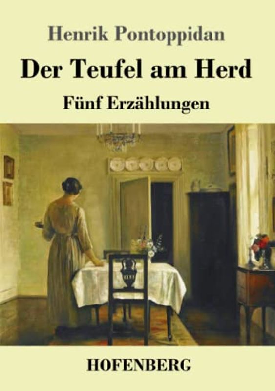 Der Teufel am Herd: Fünf Erzählungen