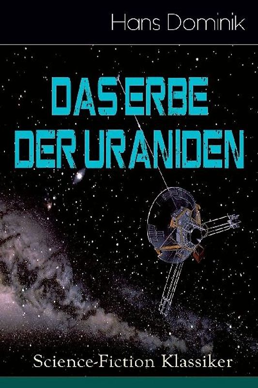 Das Erbe der Uraniden (Science-Fiction Klassiker)